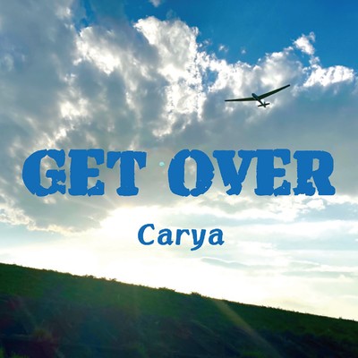 シングル/GET OVER/Carya