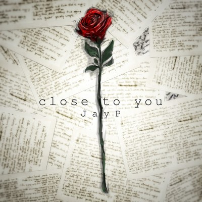 シングル/close to you/JayP