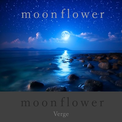 moon flower/Verge