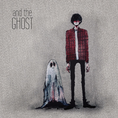 アルバム/and the GHOST/and the GHOST