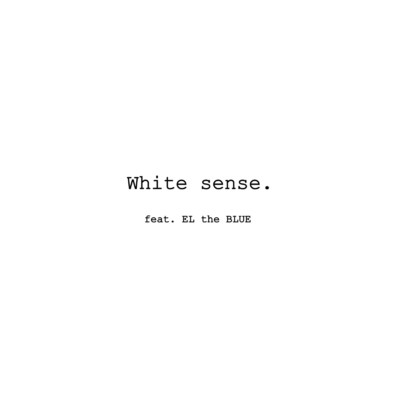 White sense. (feat. EL the BLUE)/Shamis