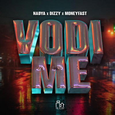 Dizzy／Nadya／Moneyfast