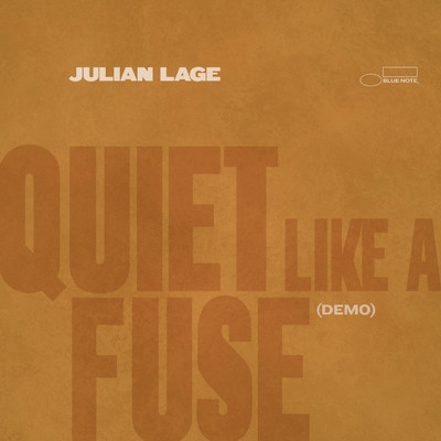 シングル/Quiet Like A Fuse (Demo)/ジュリアン・ラージ