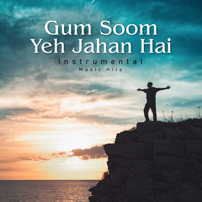 Gum Soom Yeh Jahan Hai (Instrumental Music Hits)/K L Sehgal／Shafaat Ali