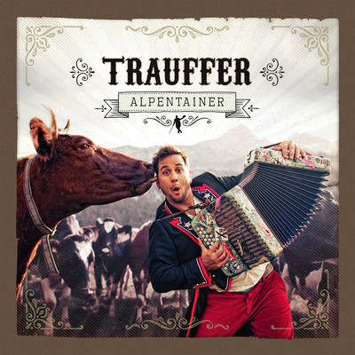 アルバム/Alpentainer/Trauffer