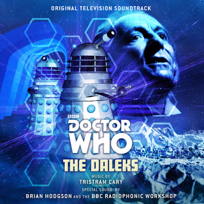 Doctor Who: The Daleks (Original Television Soundtrack)/Tristram Cary