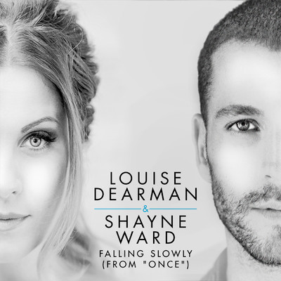 Falling Slowly (From ”Once”)/Shayne Ward／Louise Dearman