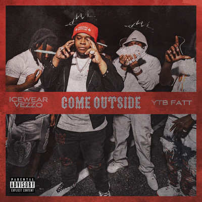 シングル/Come Outside (Explicit) (featuring YTB Fatt)/Icewear Vezzo