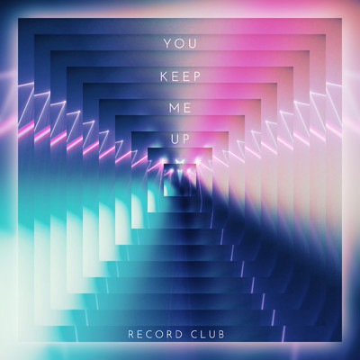 You Keep Me Up/Record Club
