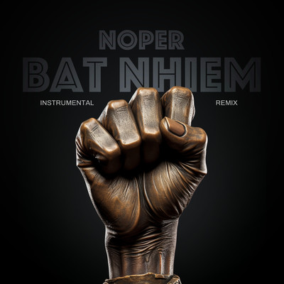 シングル/Bat Nhiem (Instrumental) [Remix]/Noper