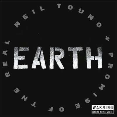 Earth/Neil Young + Promise of the Real