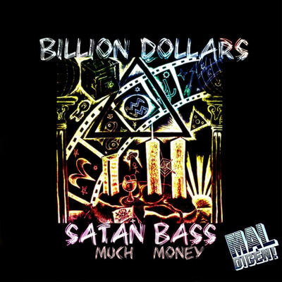 Satan Bass/Billion Dollars