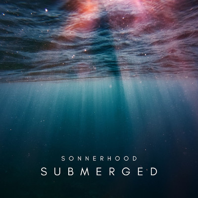 submerged/SONNERHOOD