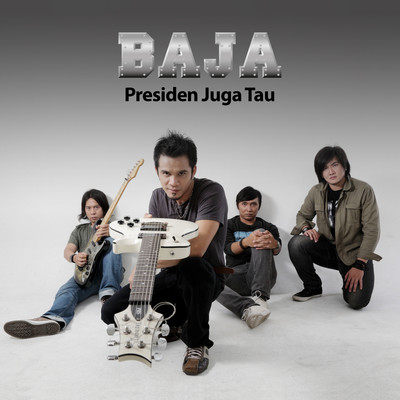 シングル/Presiden Juga Tau/Baja