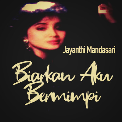 アルバム/Biarkan Aku Bermimpi/Jayanthi Mandasari