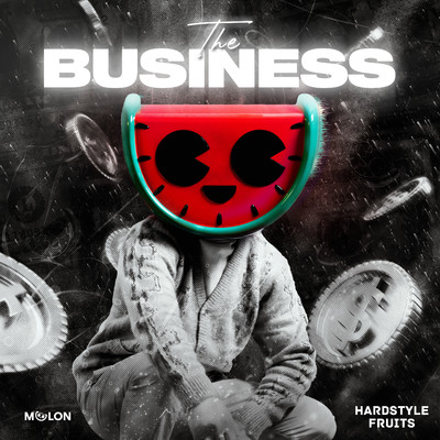 アルバム/The Business/MELON & Hardstyle Fruits Music