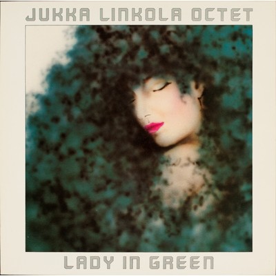 アルバム/Lady In Green/Jukka Linkola Octet