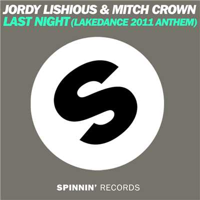 Last Night (Lakedance 2011 Anthem) [Festival Instrumental Mix]/Mitch Crown & Jordy Lishious