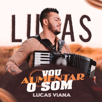 Vou Aumentar o Som/Lucas Viana