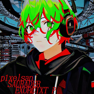 アルバム/p1xelsan/SAURADER ／ 陰陽P feat. 初音ミク