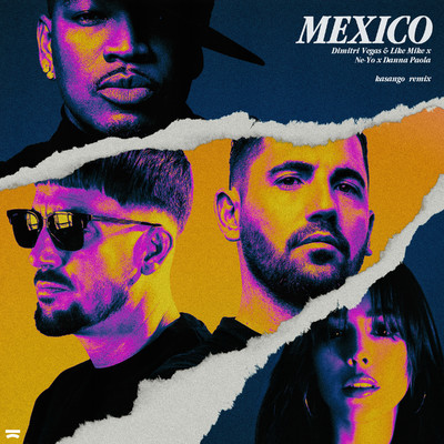 Mexico (Kasango Remix)/Dimitri Vegas & Like Mike & Ne-Yo & Danna Paola