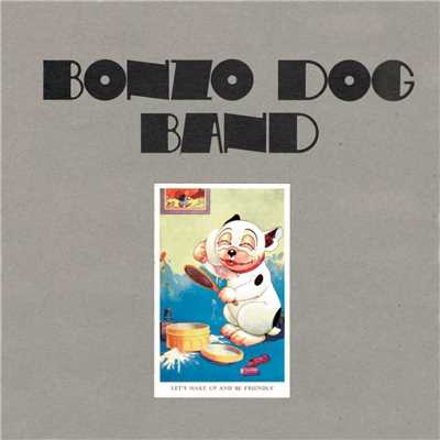 アルバム/Let's Make Up And Be Friendly/The Bonzo Dog Band