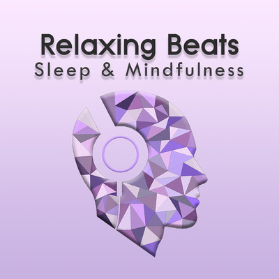 Relaxing Beats (Sleep & Mindfulness)/Sleepy Times