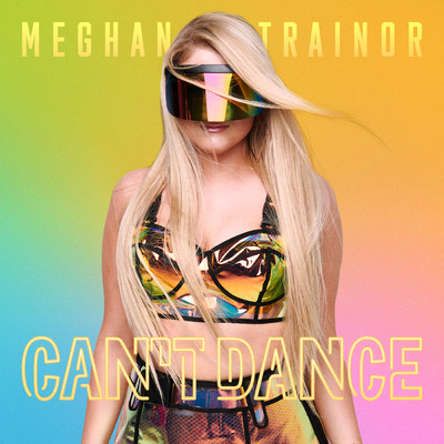 CAN'T DANCE/Meghan Trainor