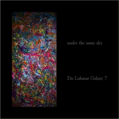 under the same sky/Dn-Lahmar Galaxy7