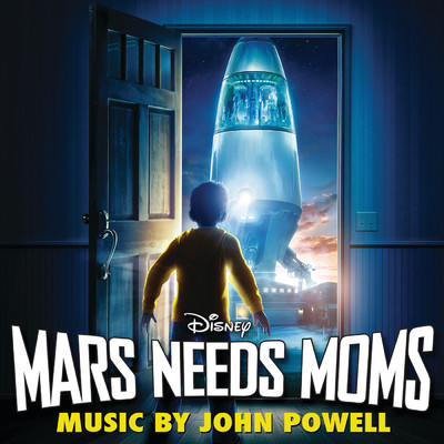 Mars Needs Moms (Original Motion Picture Soundtrack)/ジョン・パウエル