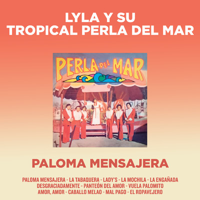 アルバム/Paloma Mensajera/Lyla Y Su Tropical Perla Del Mar