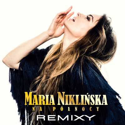 Na Polnocy (Remixy)/Maria Niklinska
