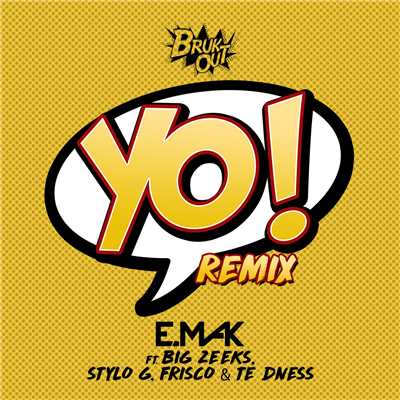 シングル/Yo (Explicit) (featuring Big Zeeks, Stylo G, Frisco, TE dness／Remix)/E. Mak