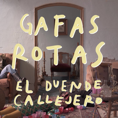 シングル/Gafas Rotas/El Duende Callejero