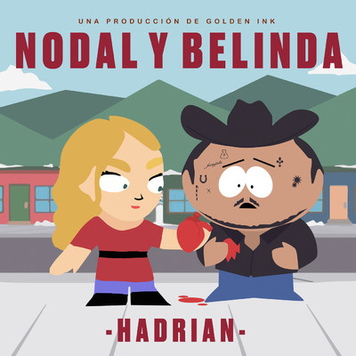 Nodal Y Belinda (Explicit)/Hadrian
