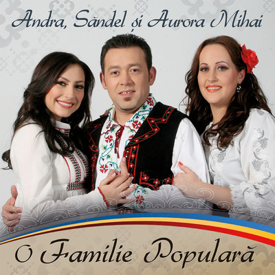 アルバム/O familie populara/Andra／Sandel Mihai／Aurora Mihai