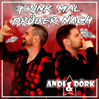 シングル/Trink mal druber nach/Andi & Dork