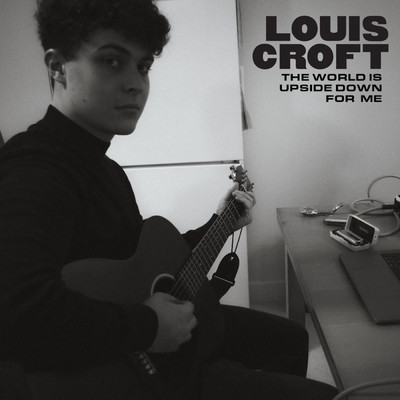 シングル/The World Is Upside Down For Me/Louis Croft