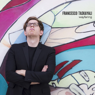 アルバム/Wayfaring/Francesco Taskayali