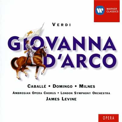 Verdi: Giovanna D'arco/Placido Domingo／James Levine／Jose Carreras／Sherrill Milnes