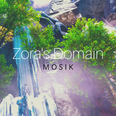 シングル/Zora's Domain/MOSIK