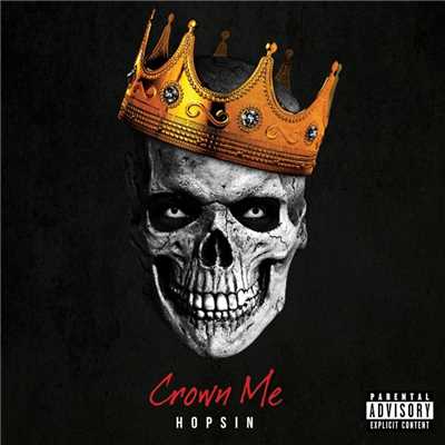 Crown Me/Hopsin