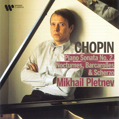 アルバム/Chopin: Piano Sonata No. 2, Nocturnes, Barcarolle & Scherzo/Mikhail Pletnev