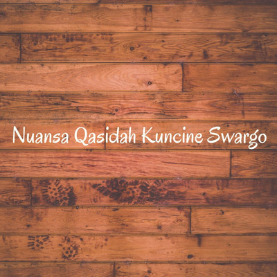 Nuansa Qasidah Kuncine Swargo/Nn