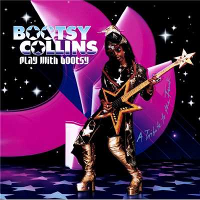 アルバム/Play with Bootsy: A Tribute to the Funk/Bootsy Collins