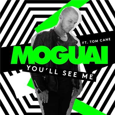 シングル/You'll See Me (feat. Tom Cane)/MOGUAI
