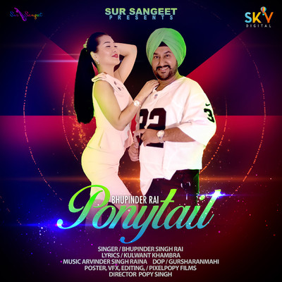Ponytail/Bhupinder Singh Rai