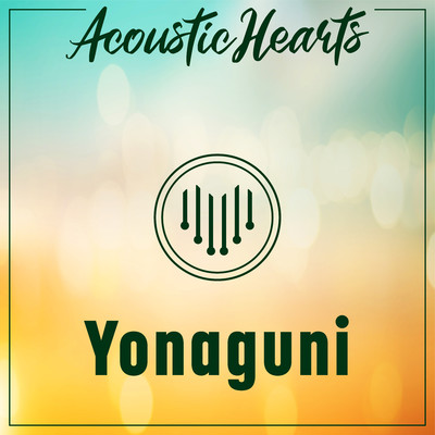 Yonaguni/Acoustic Hearts