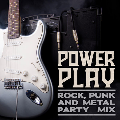 Power Play: Rock, Punk and Metal Party Mix/Various Artists