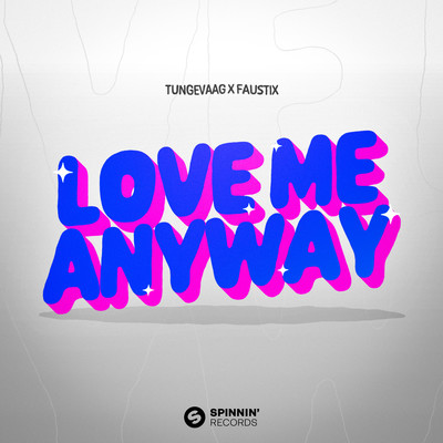 Love Me Anyway (Extended Mix)/Tungevaag x Faustix